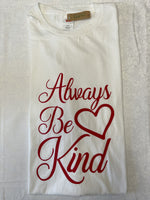 Load image into Gallery viewer, &quot;Always Be Kind&quot; T-Shirt
