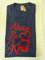 Load image into Gallery viewer, &quot;Always Be Kind&quot; T-Shirt
